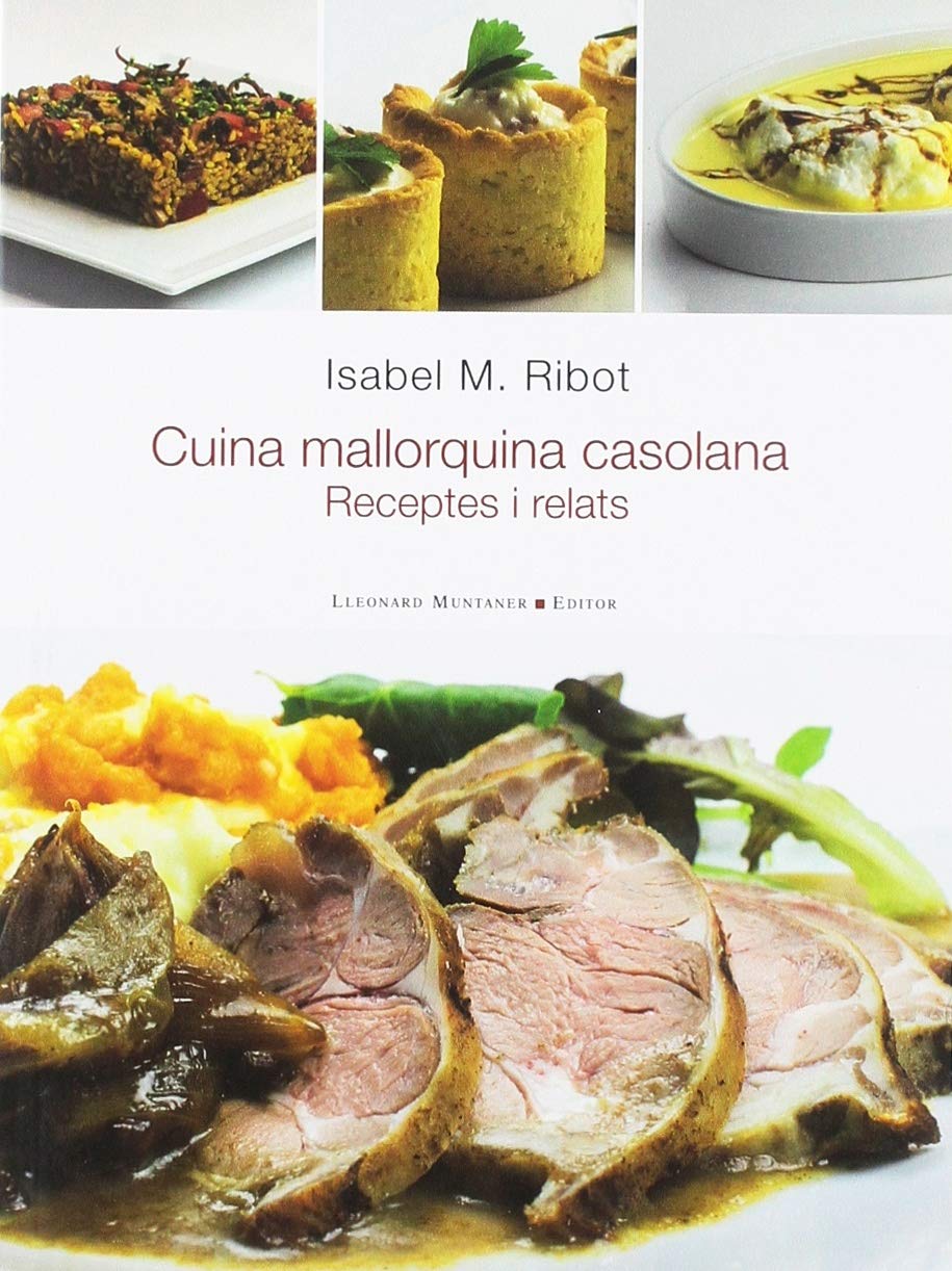 Cuina mallorquina casolana: Receptes i relats book