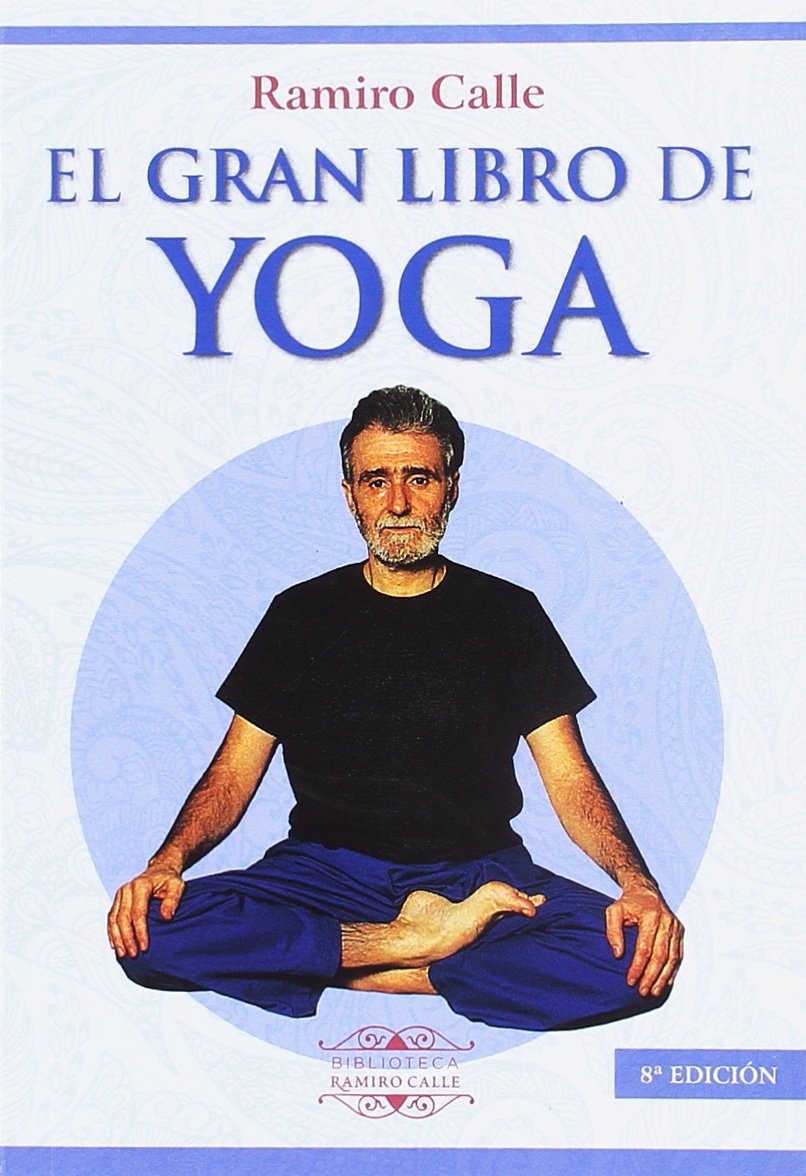 El gran libro de Yoga (Biblioteca Ramiro Calle, Band 9) Health, Nutrition & Fitness