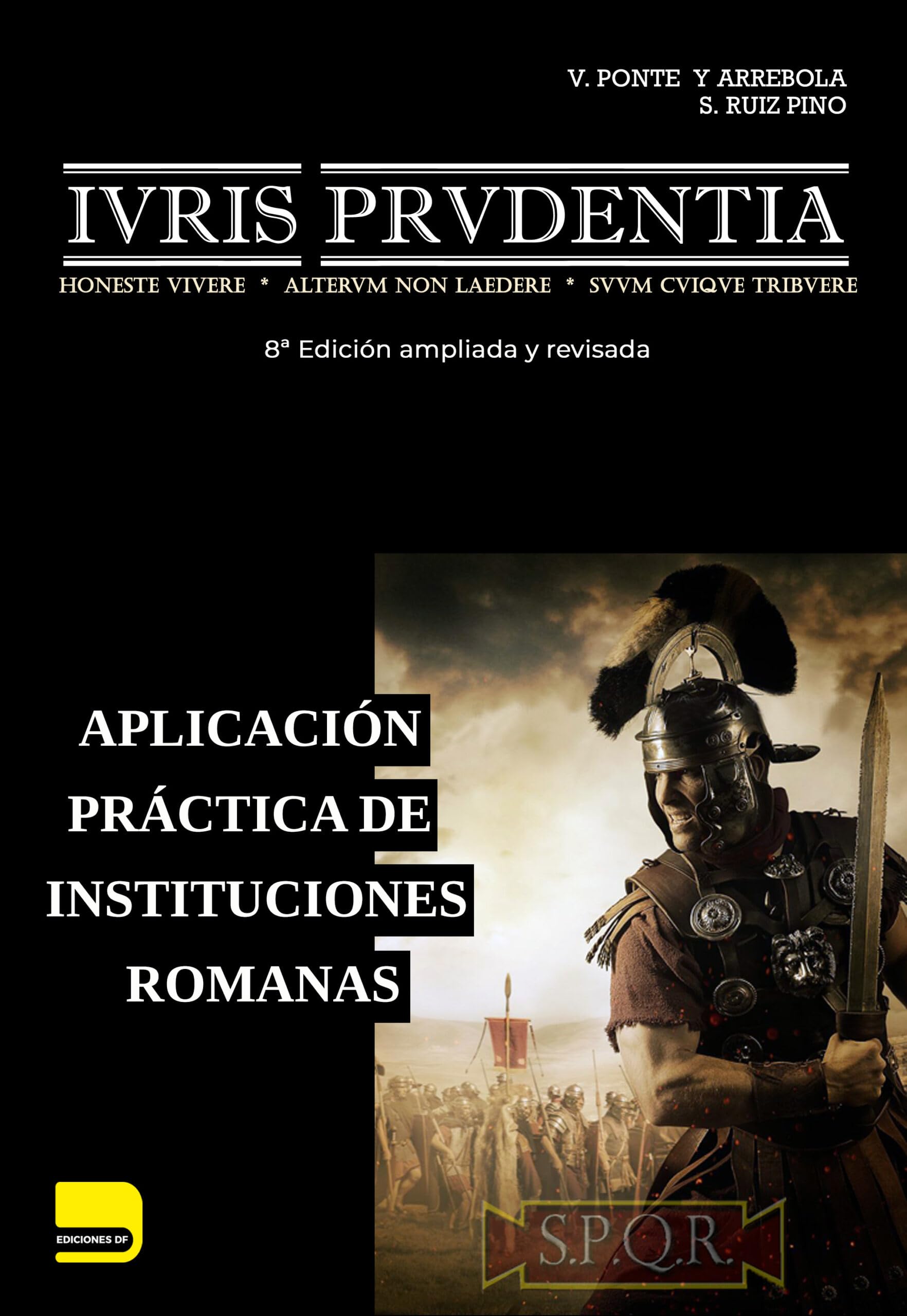 IVRIS PRVDENTIA - APLICACIÓN PRÁCTICA DE INSTITUCIONES ROMANAS (2021) book