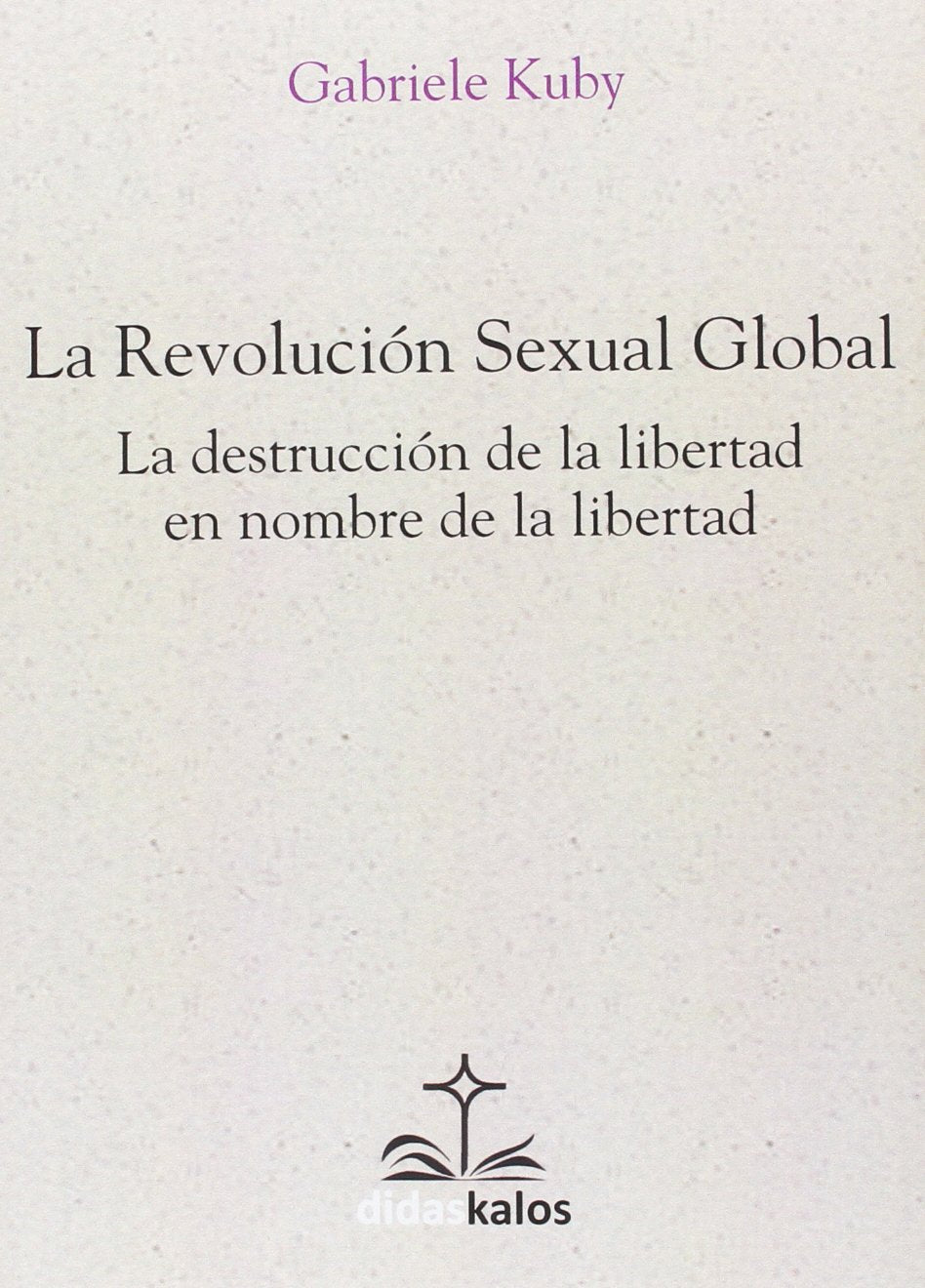 La Revolución Sexual Global book