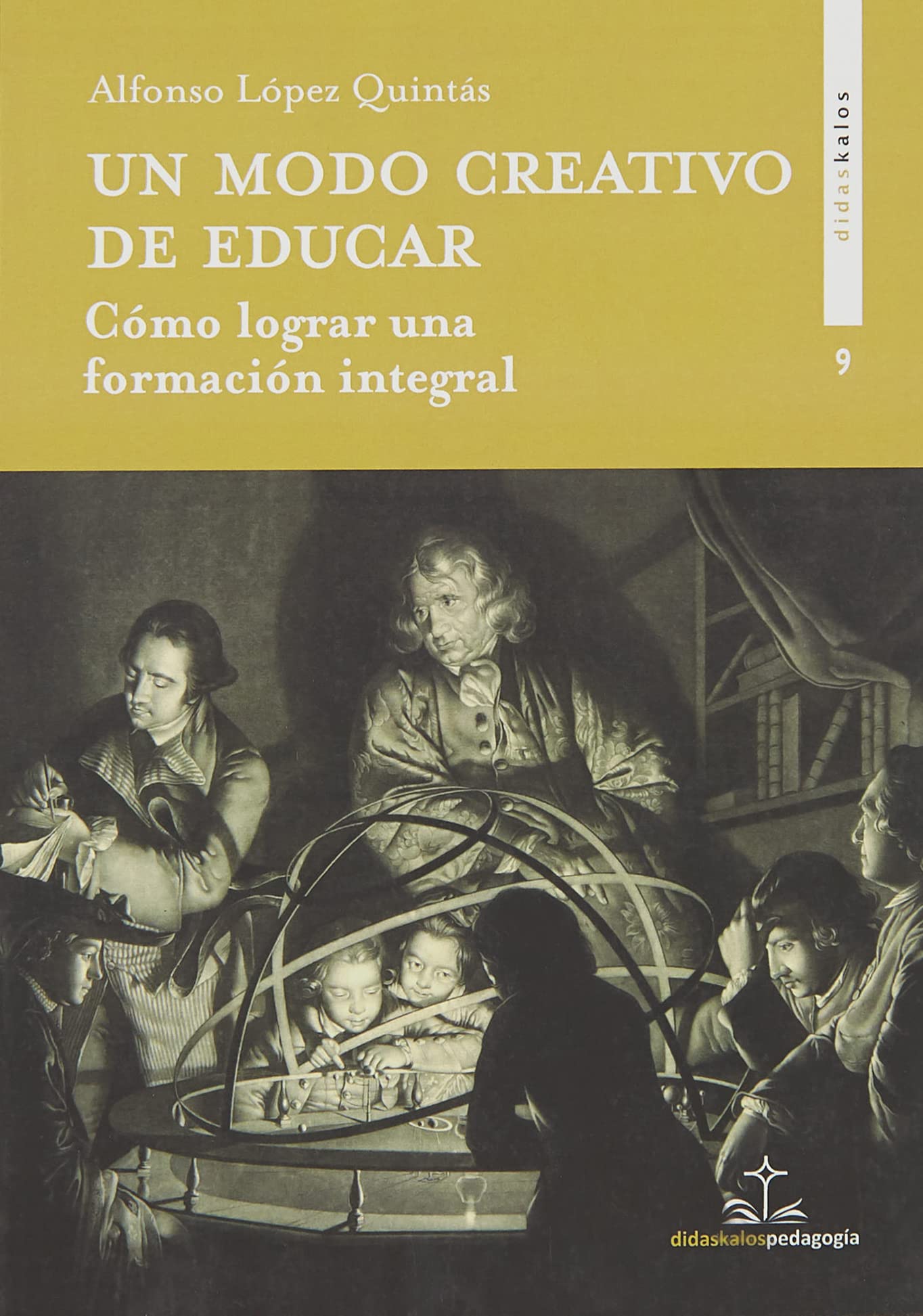 Un modo creativo de educar : cómo lograr una formación integral Education & Training