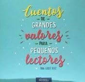 Cuentos de grandes valores para pequeños lectores book