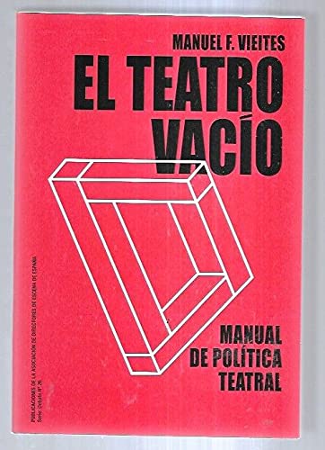 El teatro vacío: Manual de política teatral. El giro sistémico (Serie Debate, Band 26) Books