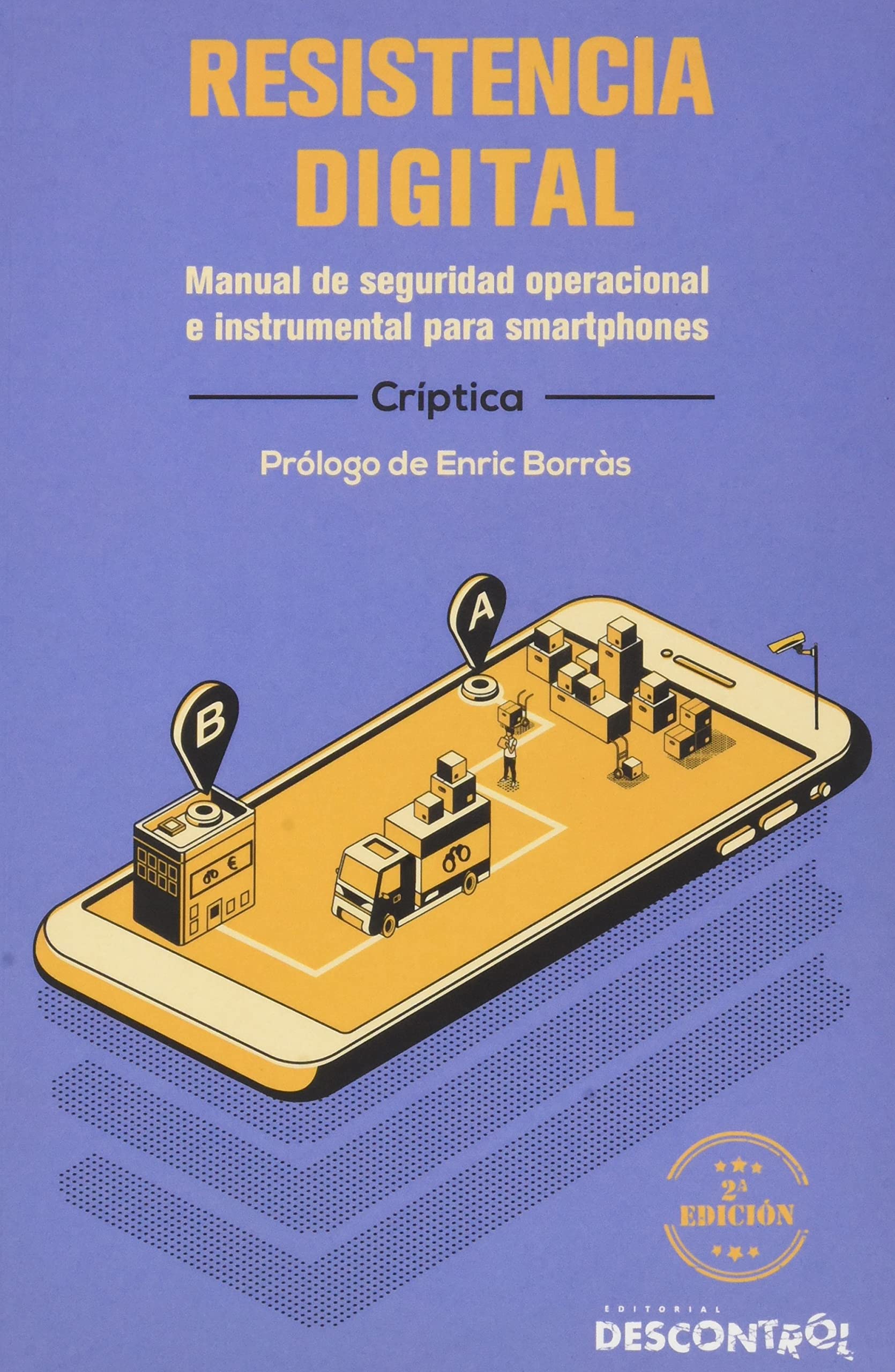 Resistencia digital: Manual de seguridad operacional e instrumental para smartphones book