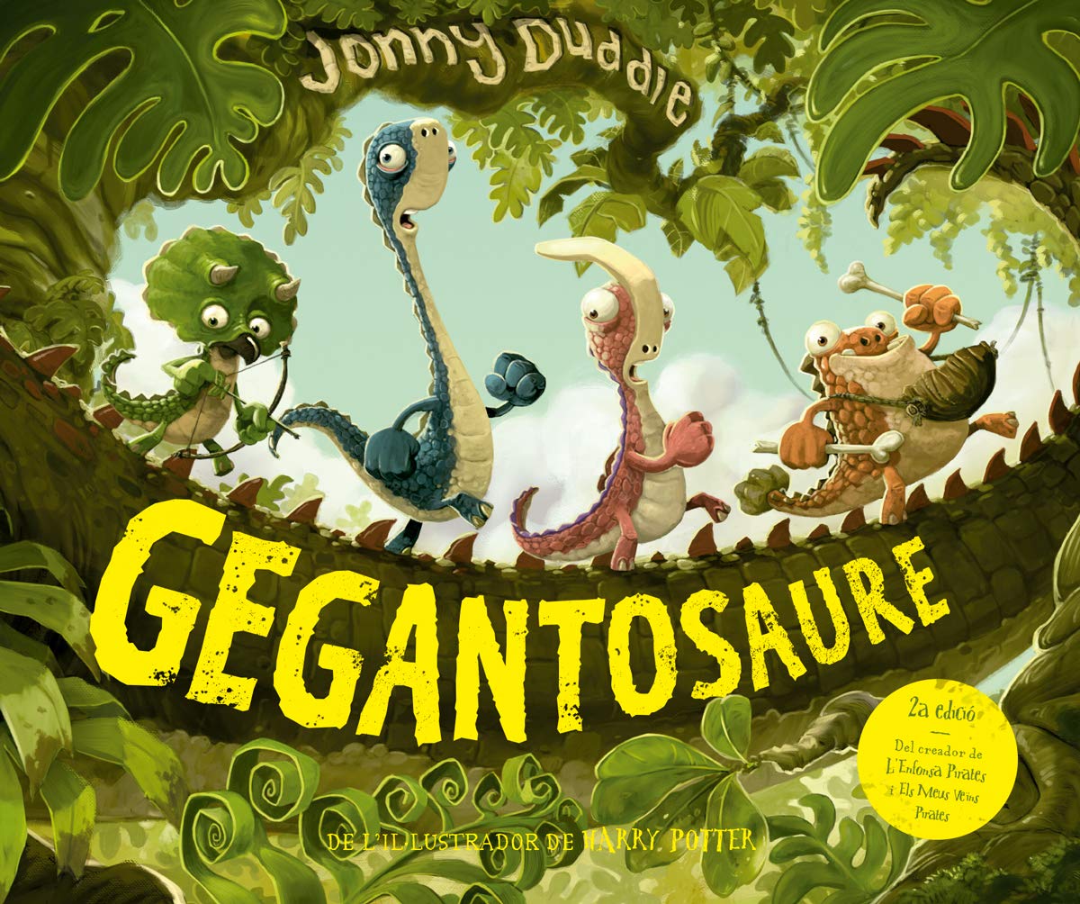 Gegantosaure: Contes de dinosaures: Llibre per a nens en català recomanat a partir de 3 anys: De l'il·lustrador de Harry Potter! (Àlbums Il·lustrats, Band 3) Children's books