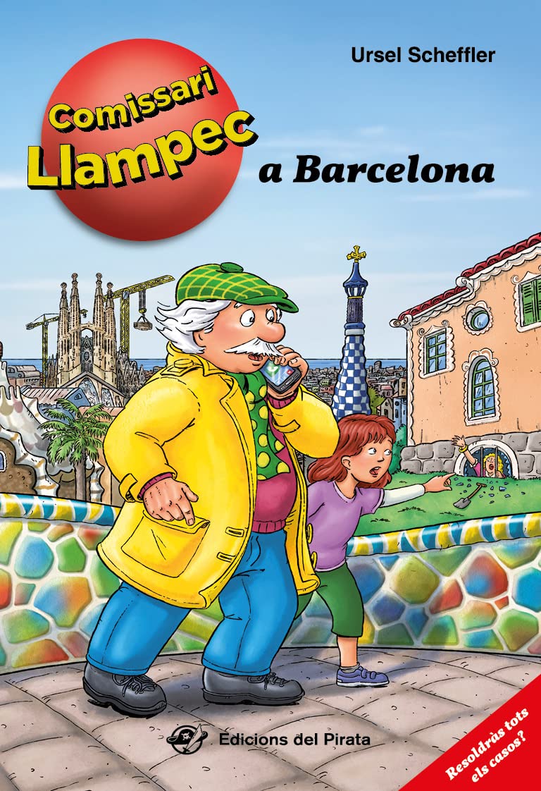 El comissari Llampec a Barcelona: Llibre de detectius per a 10 anys amb enigmes per resoldre - Llibre per a nens en català Novels & Short Stories