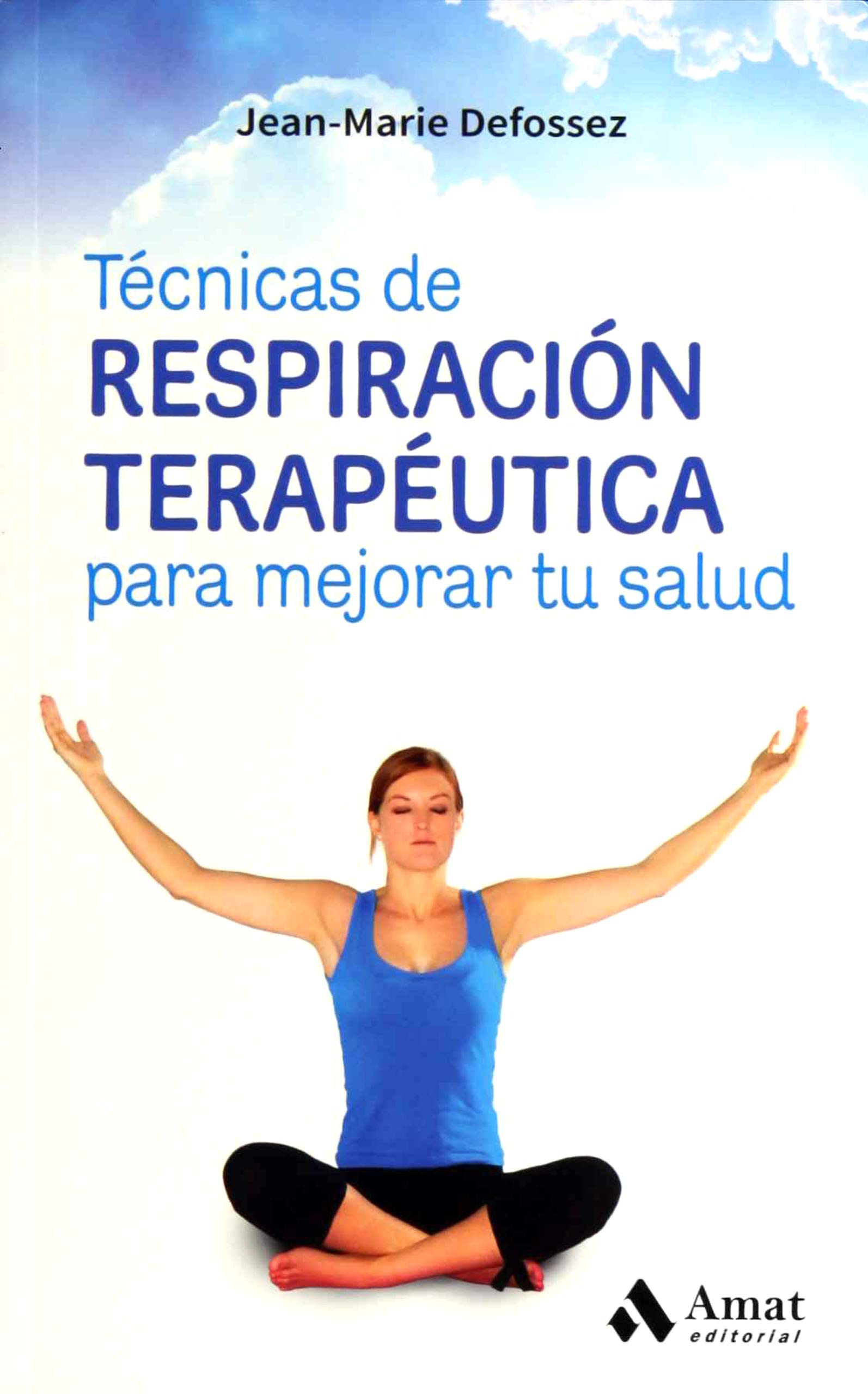 Técnicas de respiración terapéutica / Therapeutic Breathing Techniques: Para Mejorar Tu Salud book