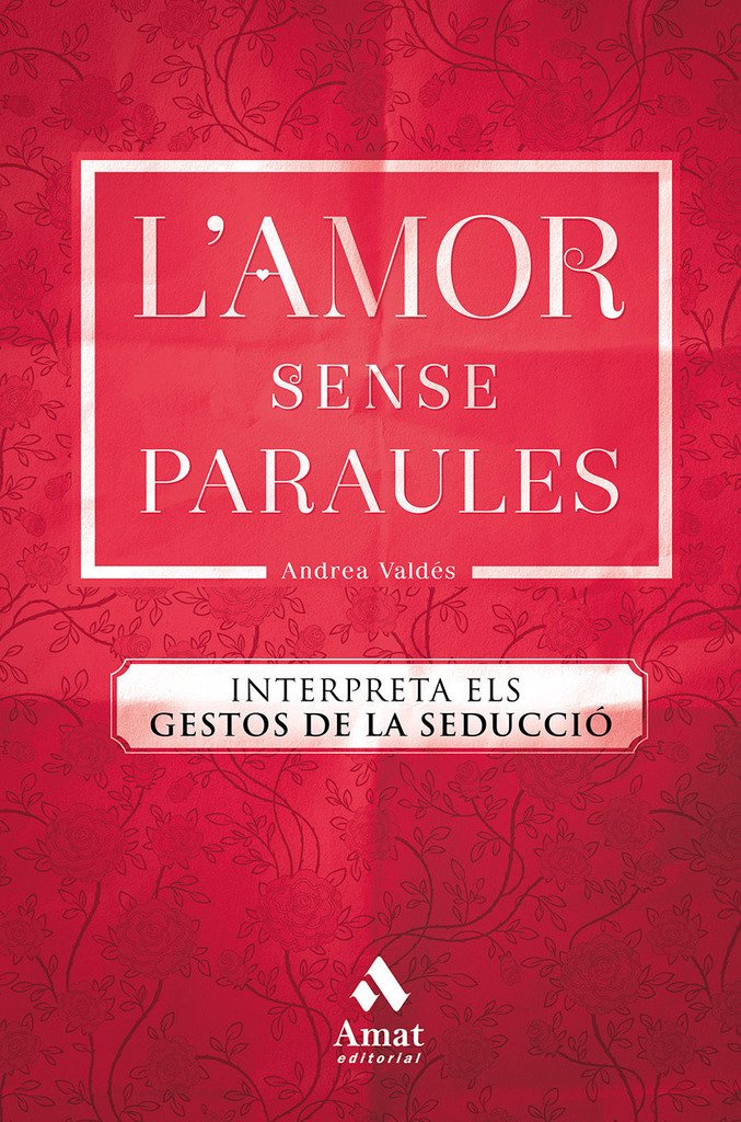 L'amor sense paraules: Interpreta els gestos de la seducció Books
