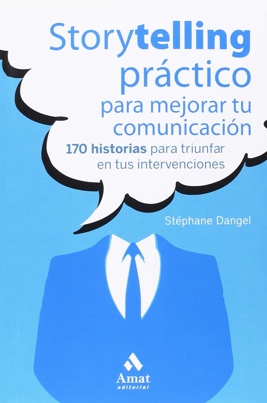 Storytelling práctico para mejorar tu comunicación: 170 historias para triunfar en tus intervenciones book