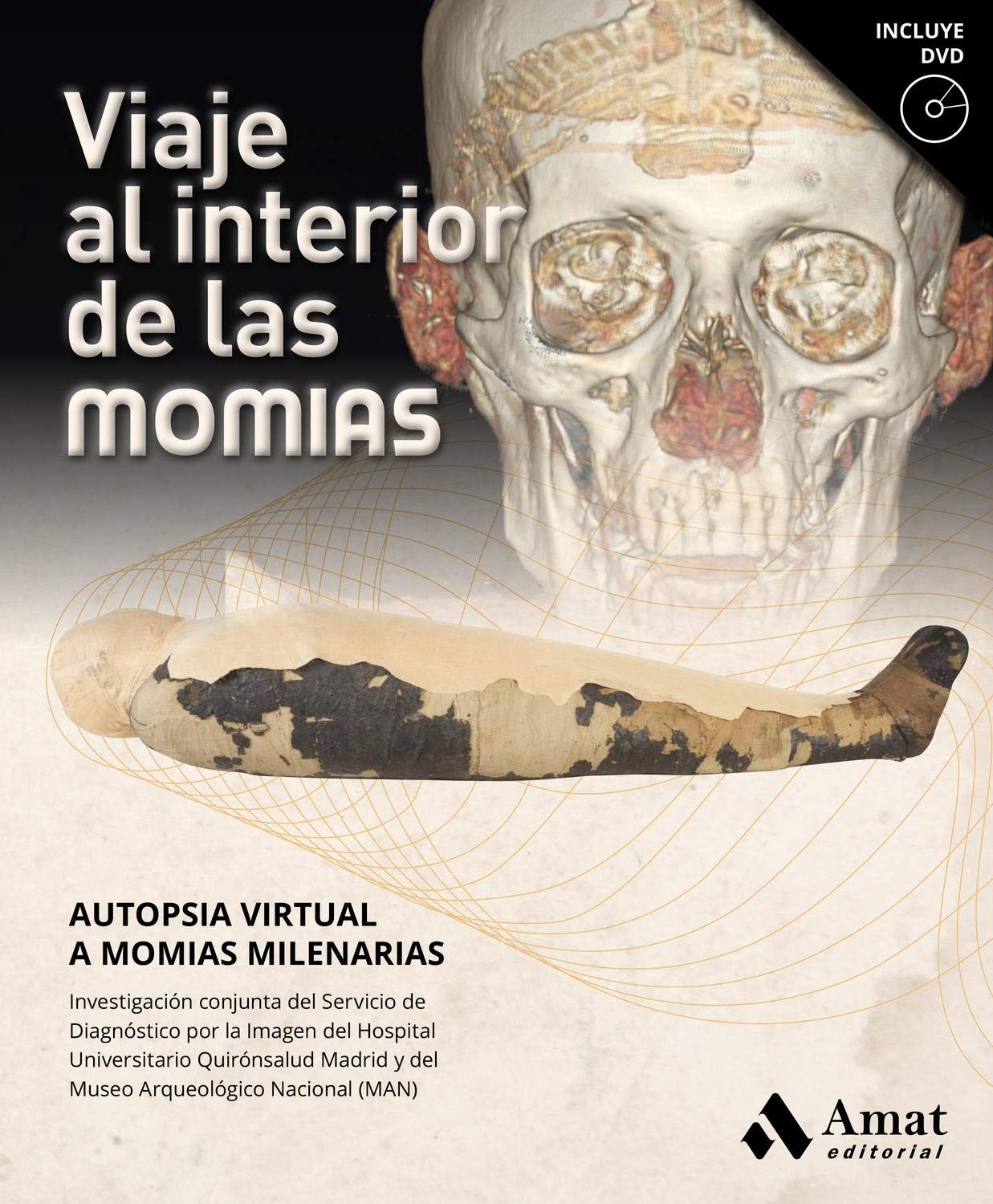 Viaje al interior de las momias : autopsia virtual a momias milenarias book