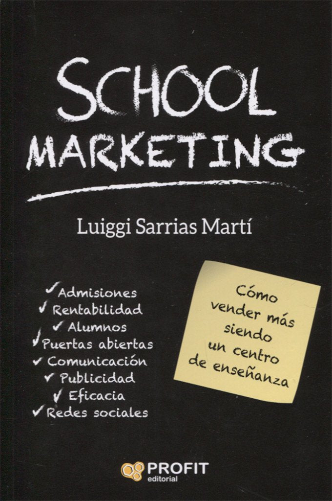 School marketing : cómo vender más siendo un centro de enseñanza book