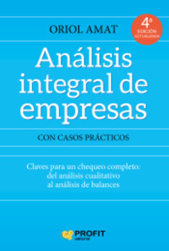 Análisis integral de empresas: Claves para un chequeo completo: desde el análisis cualitativo al análisis de balances book