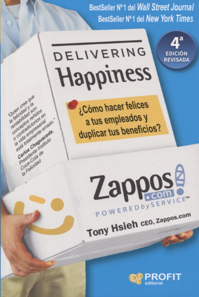 Delivering Happiness: ¿Cómo hacer felices a tus empleados y duplicar tus beneficios? book