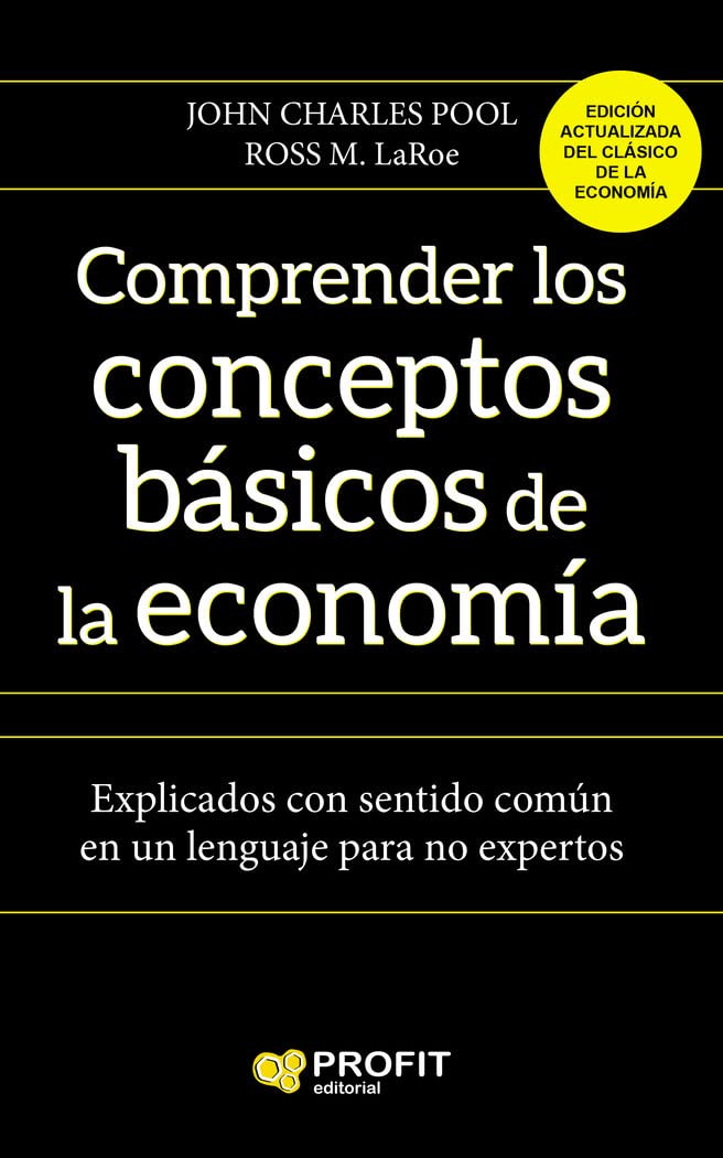 Comprender los conceptos básicos de la economia: Explicados con sentido común en un lenguaje para no expertos book