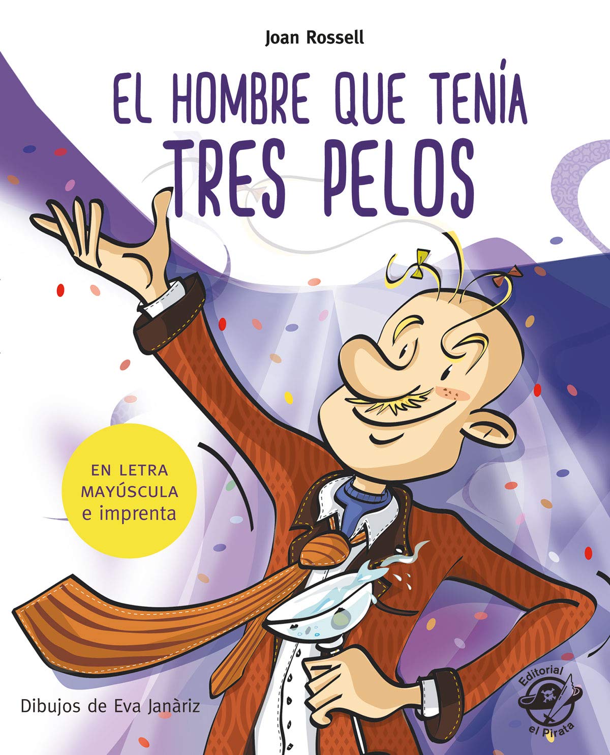 El hombre que tenía tres pelos: En letra MAYÚSCULA y de imprenta: libros para niños de 5 y 6 años (Aprender a leer en letra MAYÚSCULA e imprenta, Band 7) Non-fiction