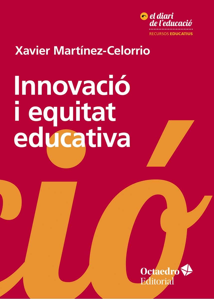 Innovació i equitat educativa : el dret a aprendre com a prioritat transformadora book
