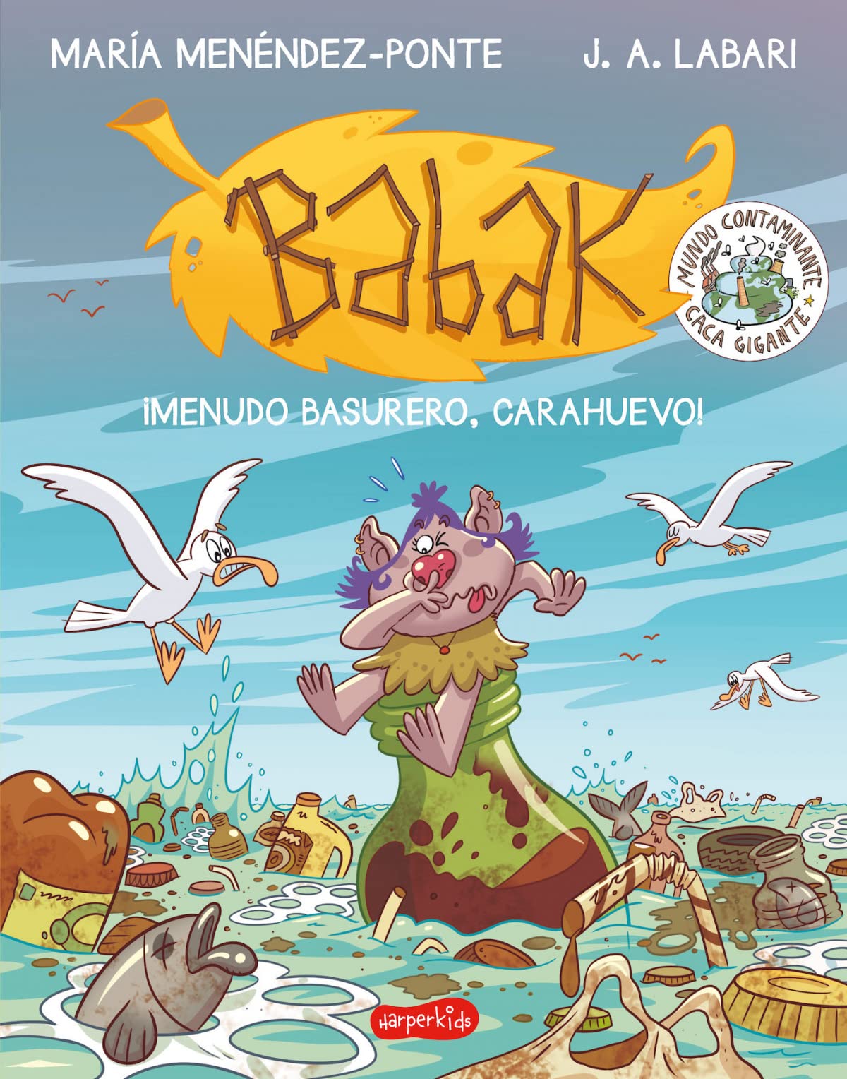 Babak. ¡Menudo basurero, Carahuevo! book