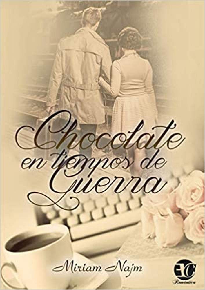 CHOCOLATE EN TIEMPOS DE GUERRA book