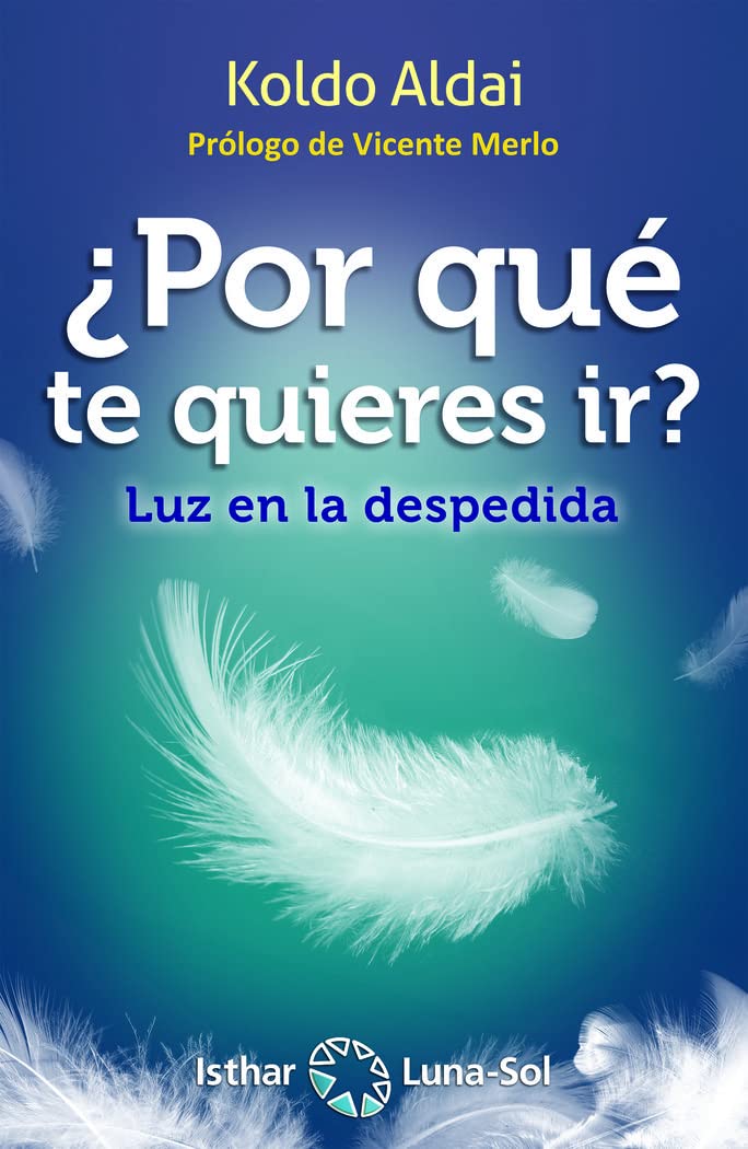 ¿Por qué te quieres ir?: Luz en la despedida book