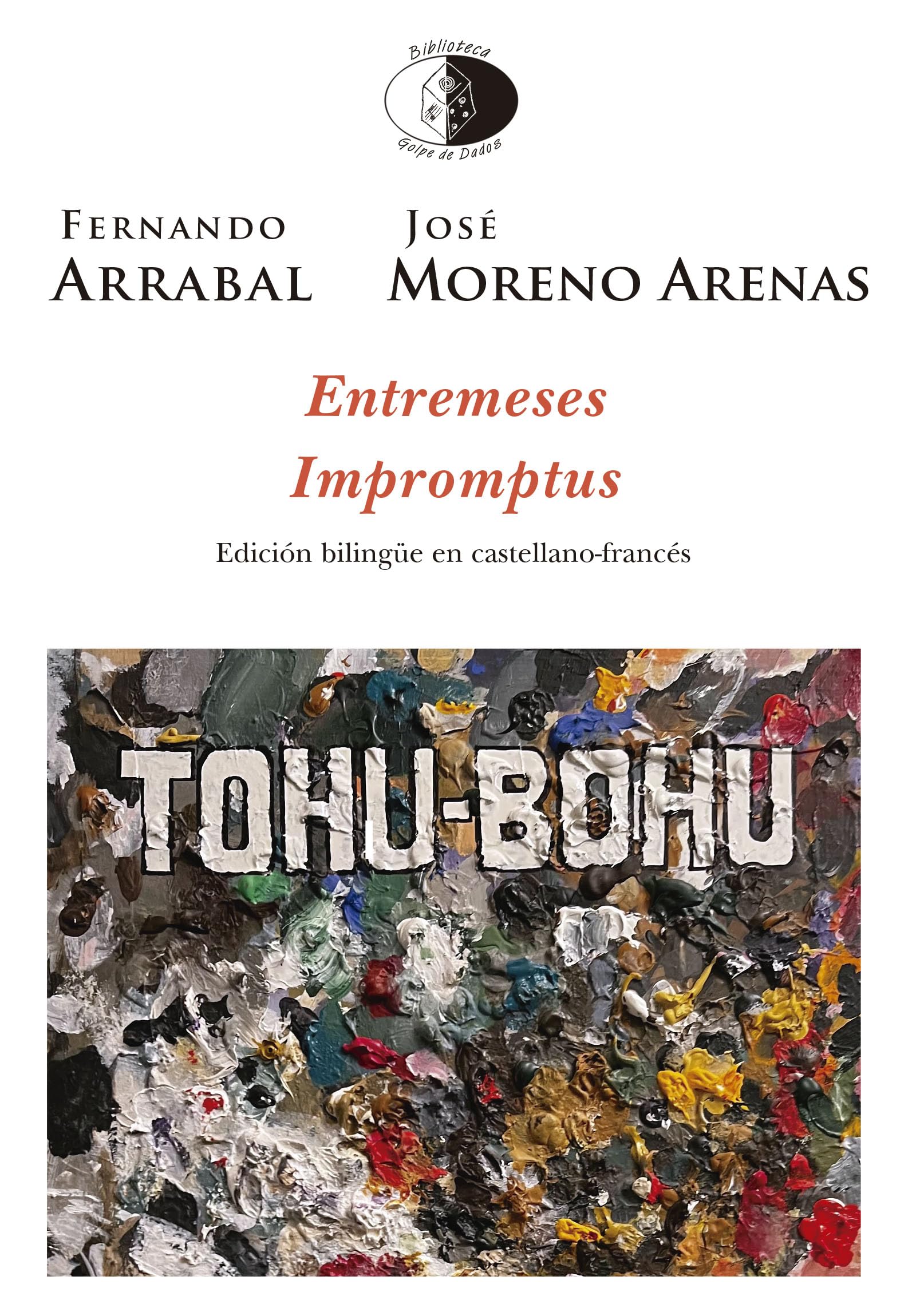 Entremeses / Impromptus (Biblioteca Golpe de dados, Band 150) Drama
