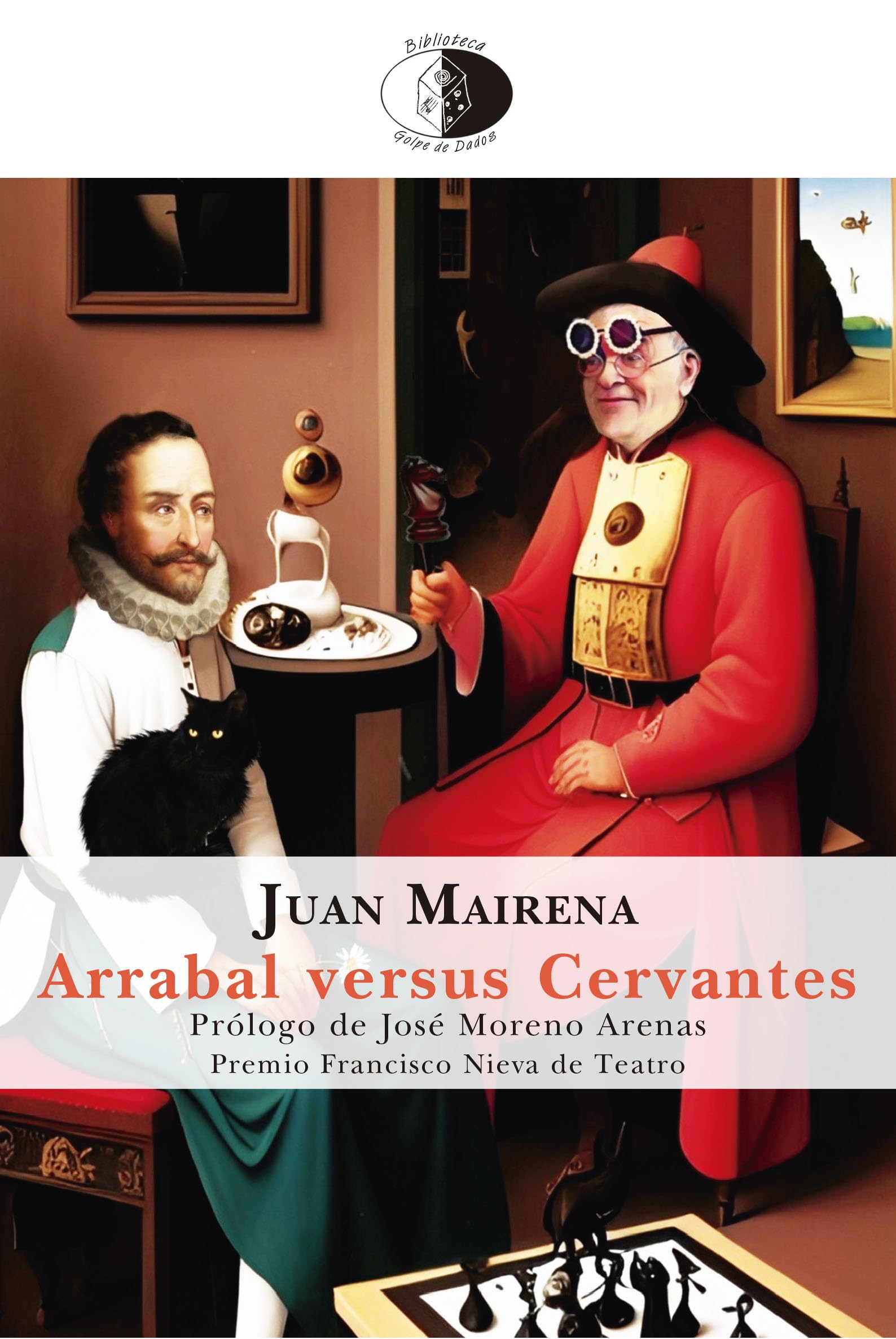 Arrabal versus Cervantes (Biblioteca Golpe de Dados, Band 151) Drama