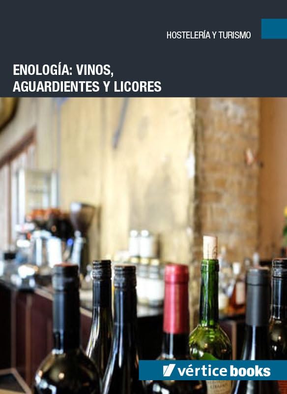 ENOLOGÍA: VINOS, AGUARDIENTES Y LICORES Leisure, Home & Garden