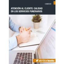 Atención al cliente : calidad en los servicios funerarios Business, Finance & Career