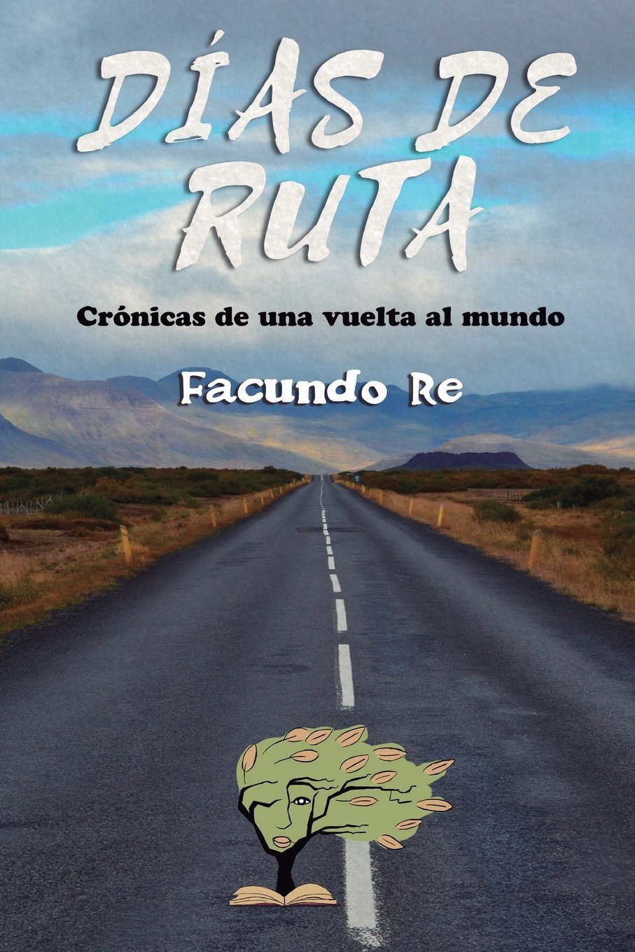 Dias de Ruta: Cronicas de una vuelta al mundo Leisure, Home & Garden