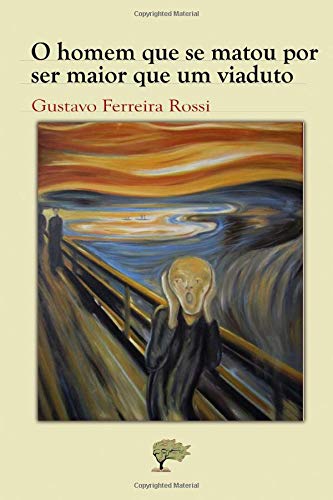 O homem que se matou por ser maior que um viaduto Contemporary literature