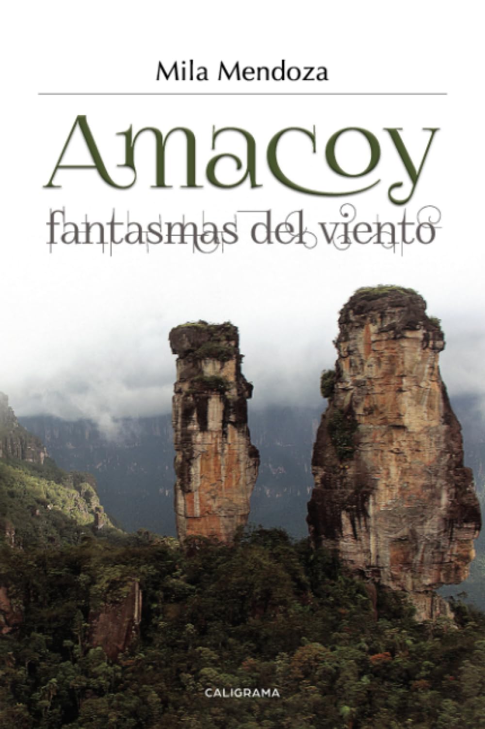 Amacoy, fantasmas del viento (Caligrama) Contemporary literature