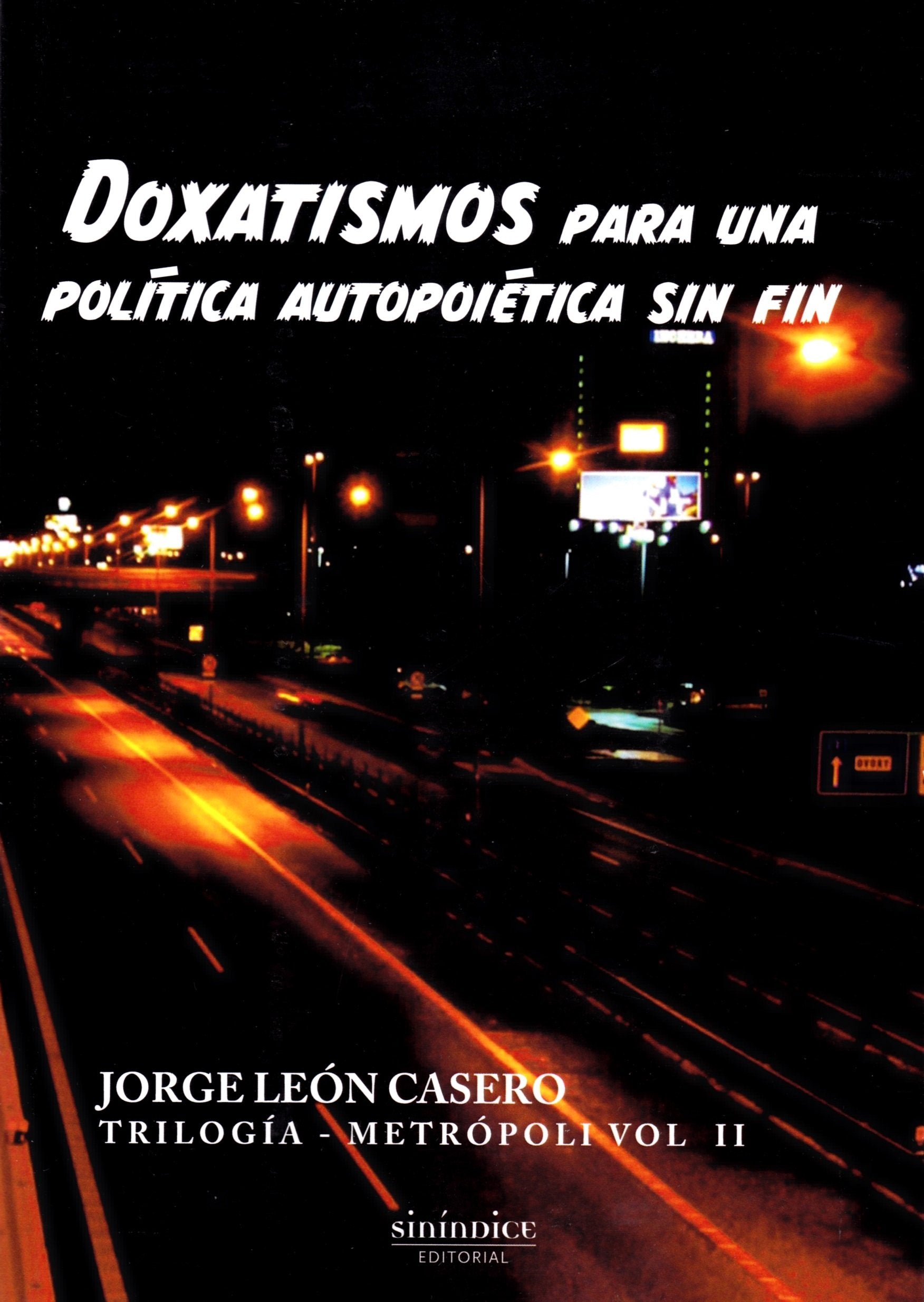 Doxatismos para una política autopoiética sin fin Learning & Reference