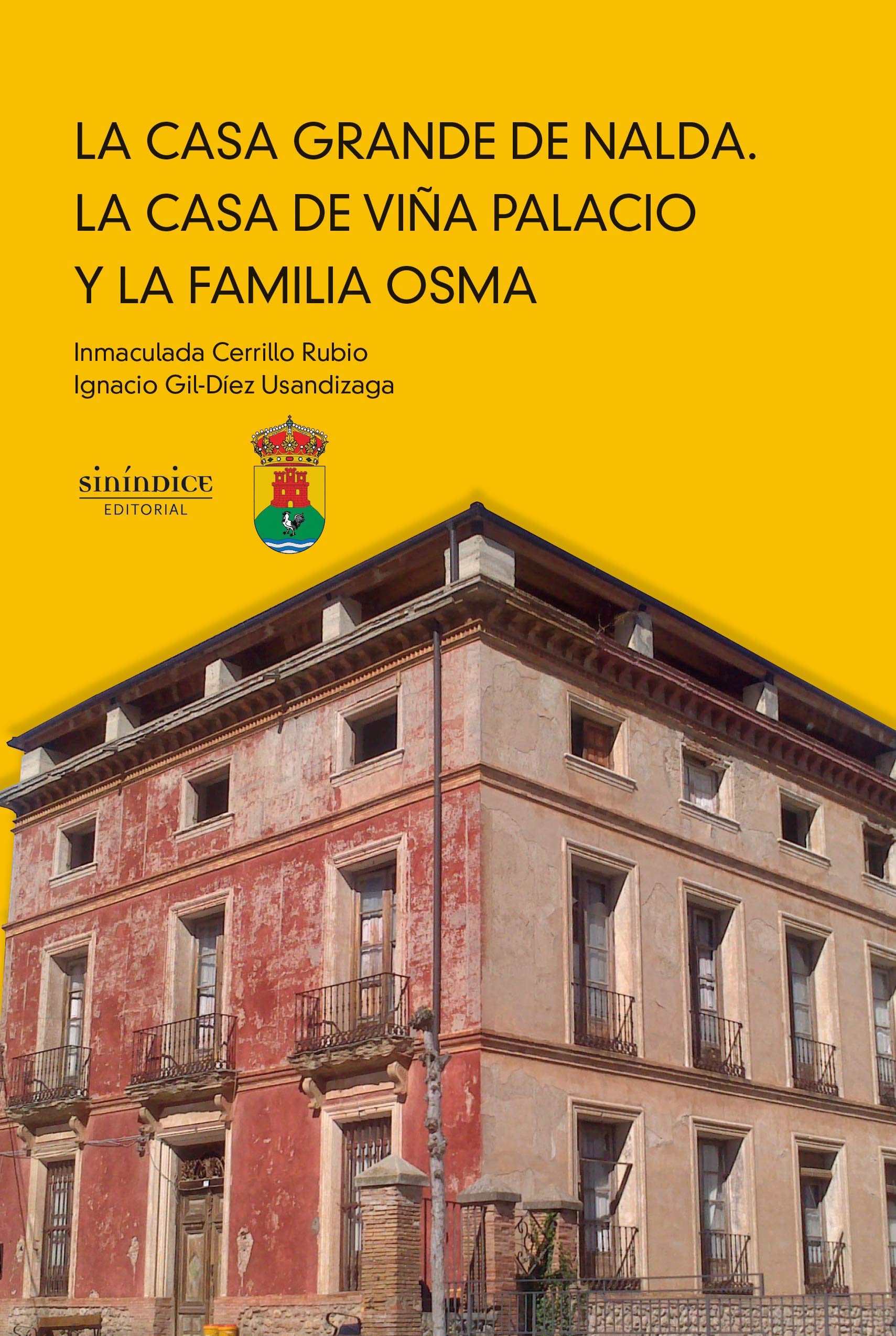 La casa de Viña Palacio : la Casa Grande de Nalda y la Familia Osma Learning & Reference