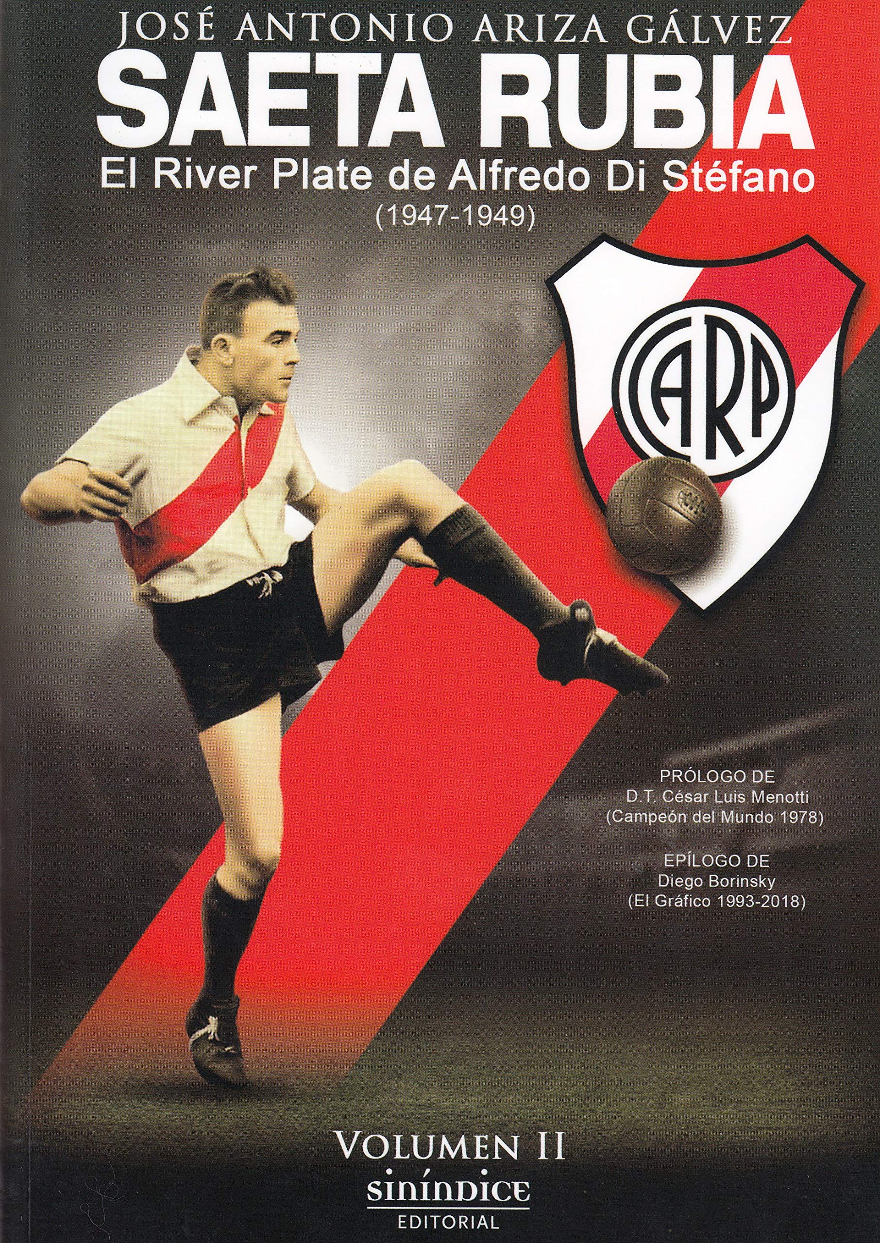 Saeta Rubia : el River Plate de Alfredo Di Stéfano, 1947-1949 book