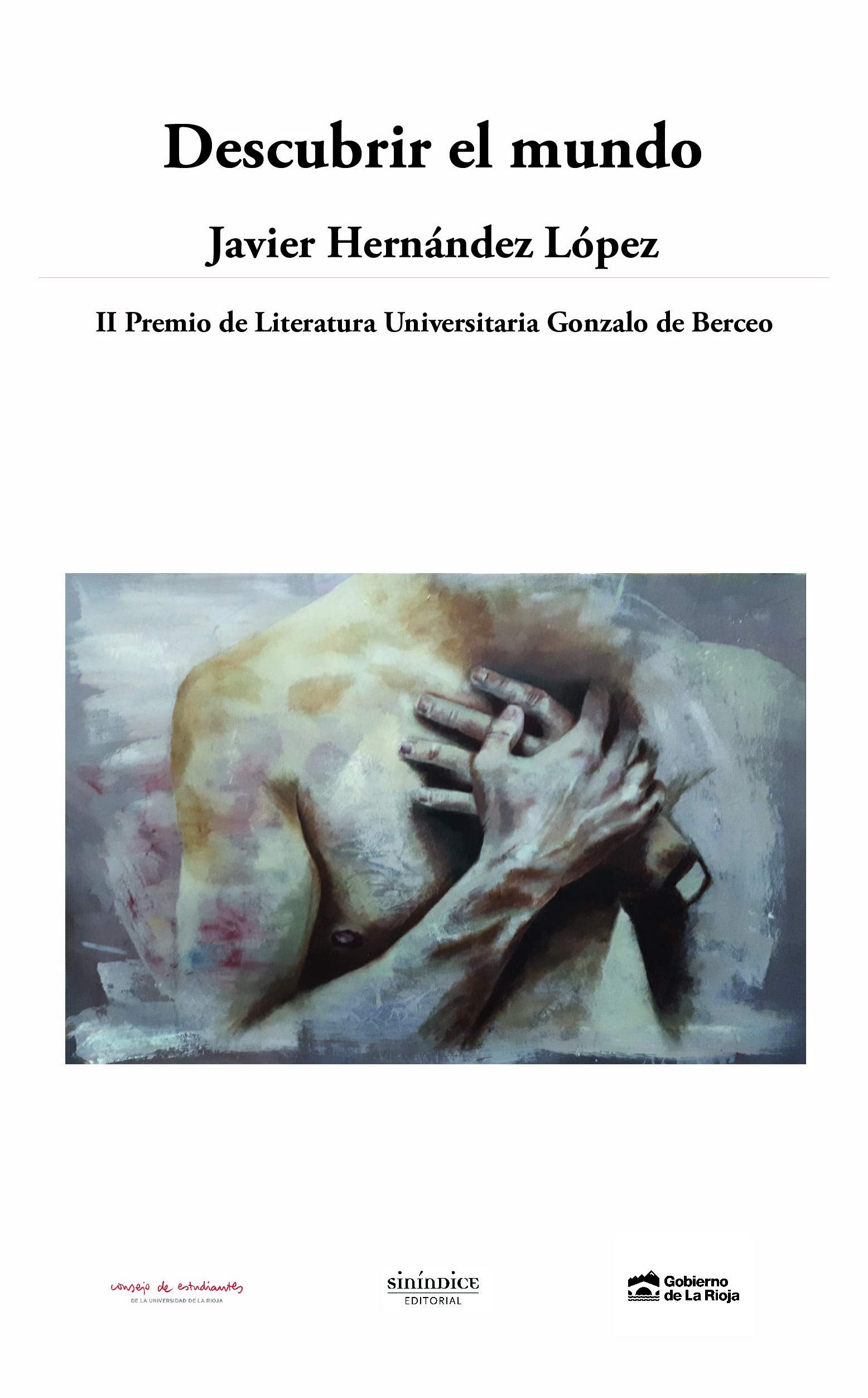 Descubrir el mundo: II Premio de Literatura Universitaria Gonzalo de Berceo Contemporary literature Books