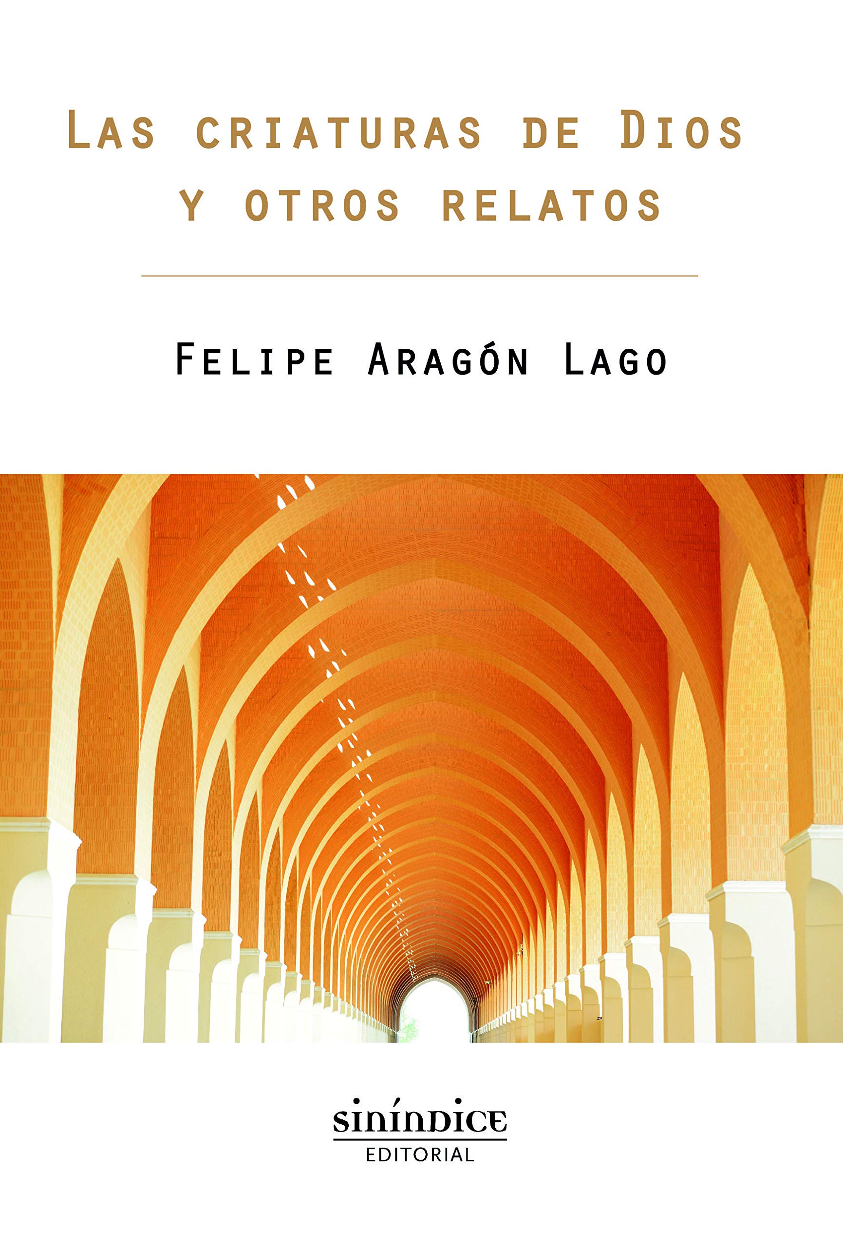 Las criaturas de Dios y otros relatos Contemporary literature