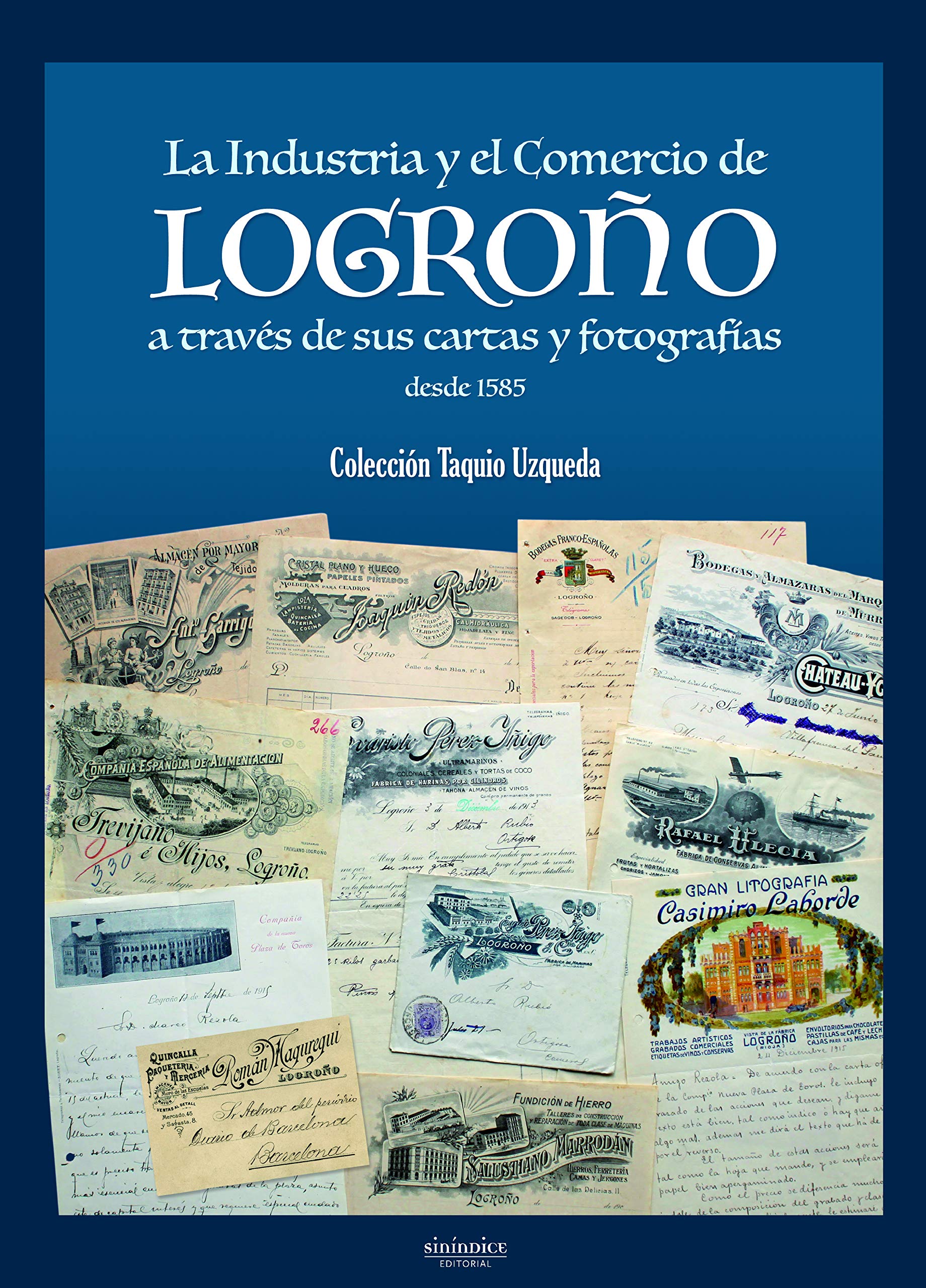 La Industria y el Comercio de Logroño a través de sus cartas y fotografías Books