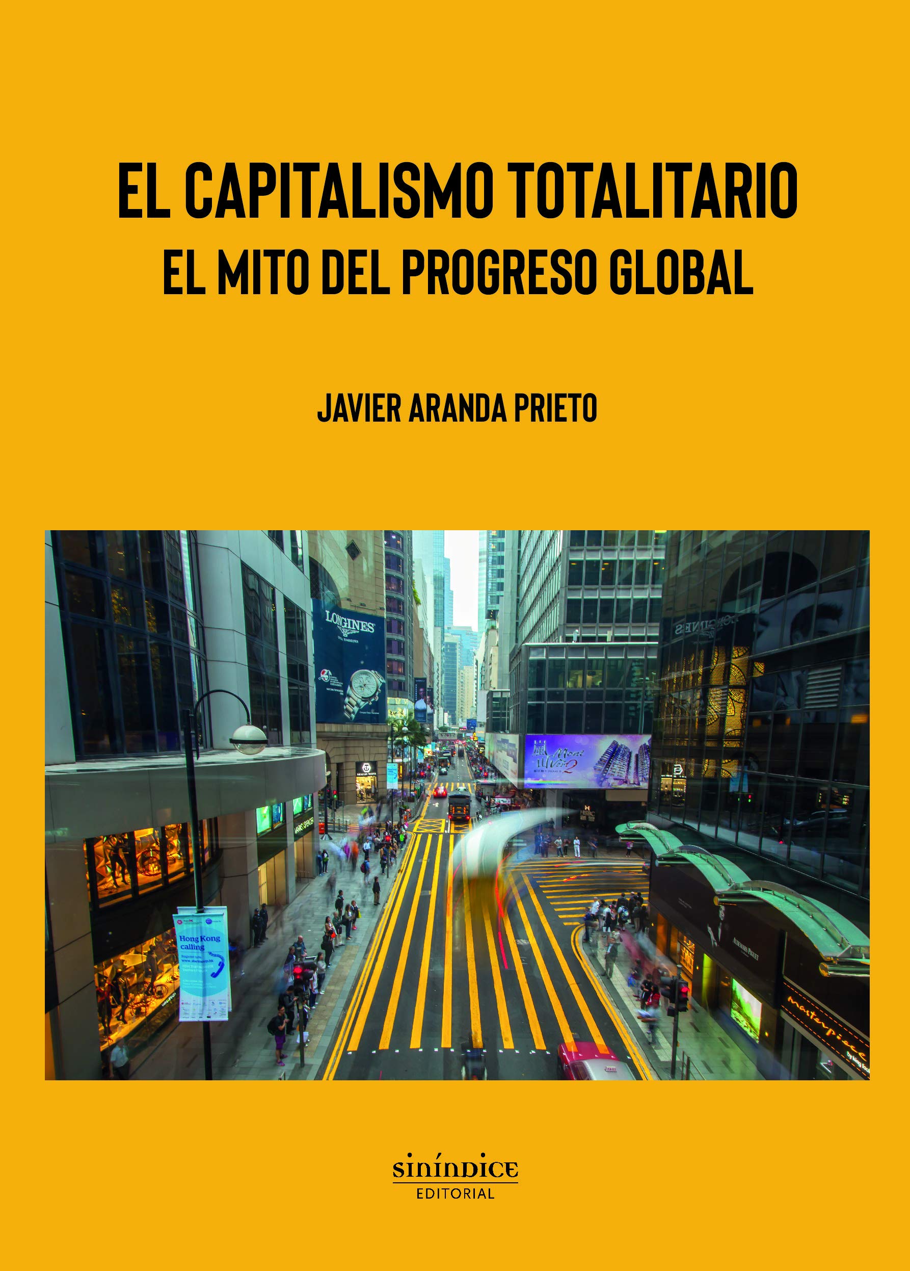El capitalismo totalitario: El mito del progreso global Business, Finance & Career