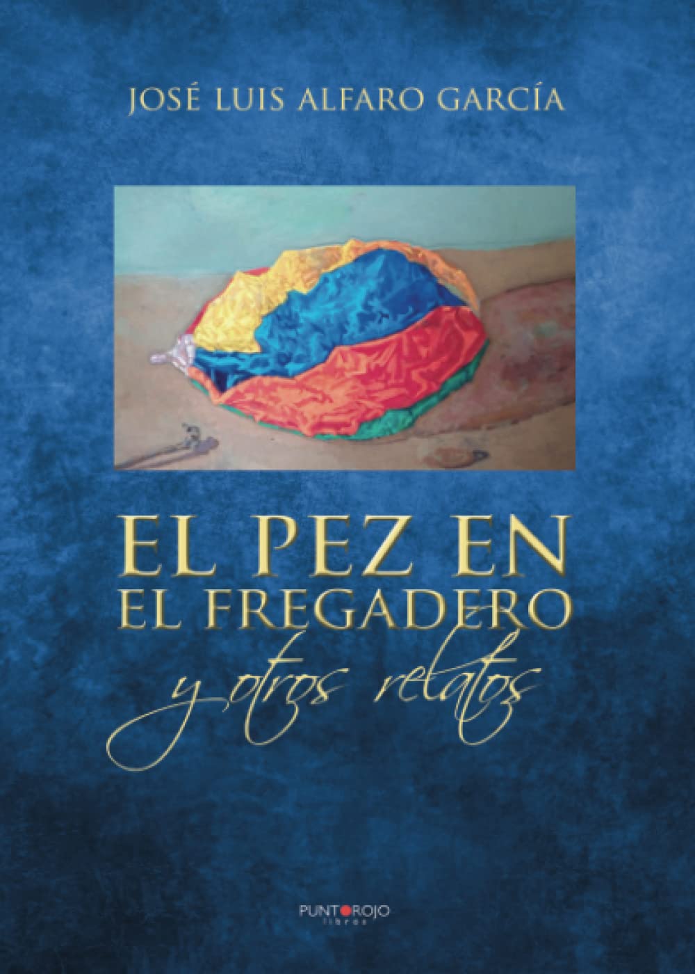 El Pez en el fregadero y otros relatos Contemporary literature