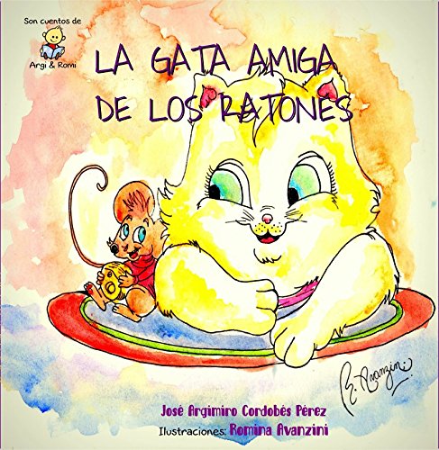 La gata amiga de los ratones (Argi & Romi, Band 3) Books