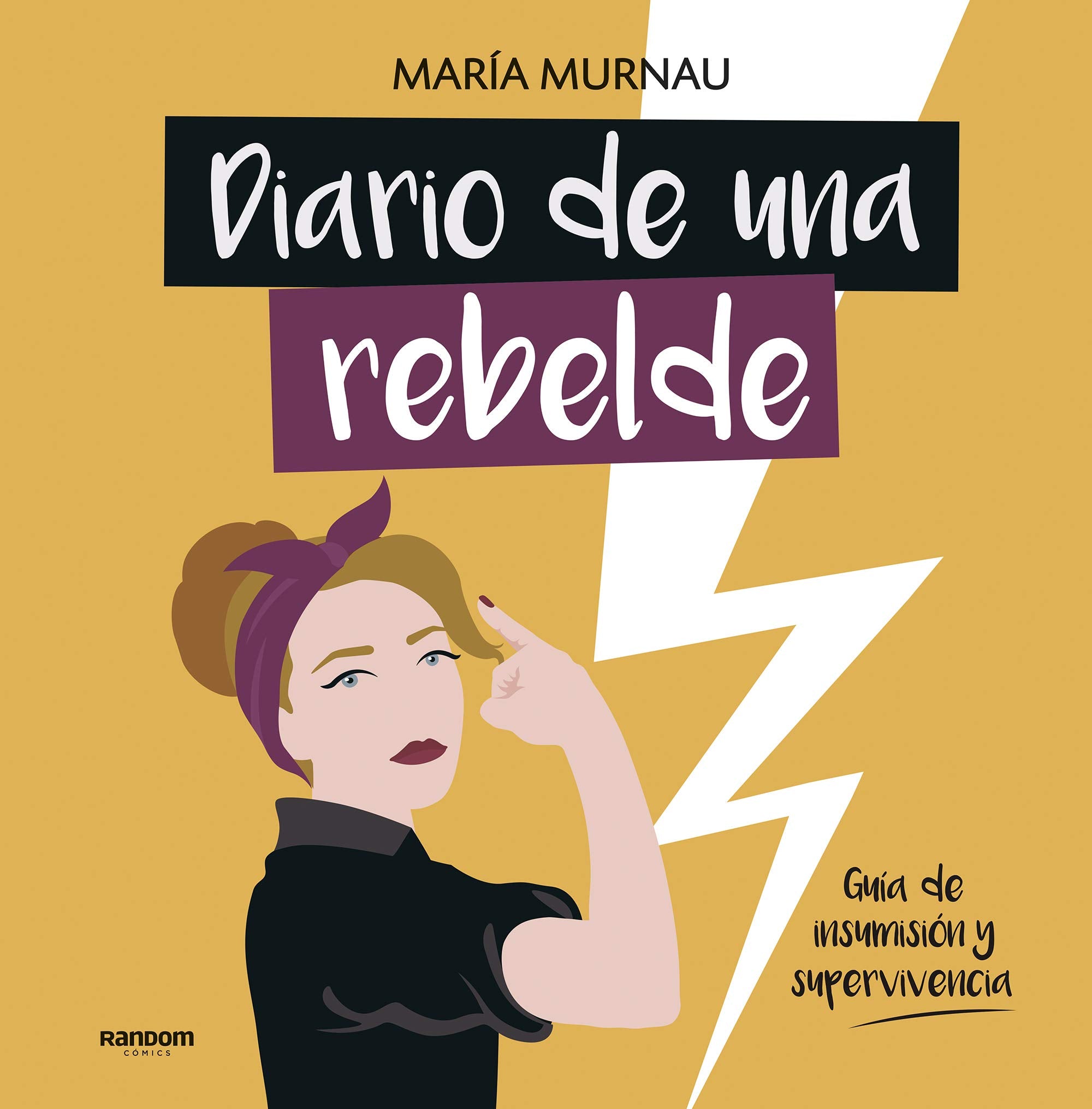 Diario de una rebelde: Guía de insumisión y supervivencia (Random Cómics) Fiction