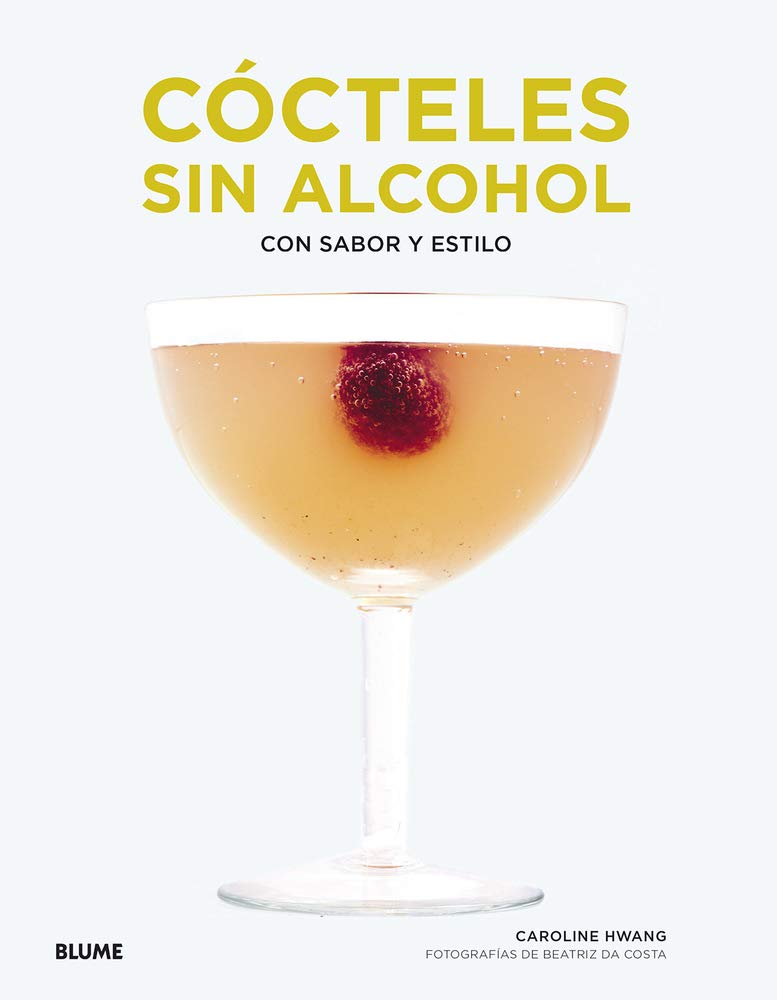 Cócteles sin alcohol / Mocktails: Con sabor y estilo / Nonalcoholic cocktails with taste and style book