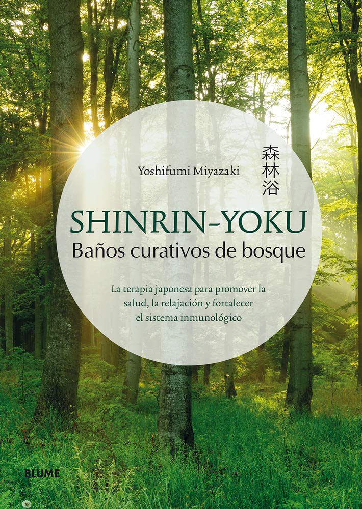 Shinrin-Yoku: Baños Curativos De Bosque/ Forest Healing Baths book