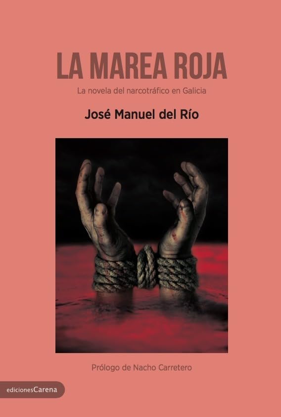 La marea roja: La novela del narcotráfico en Galicia book