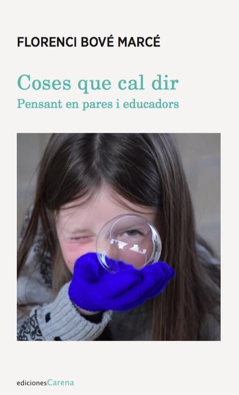 Coses que cal dir: Pensant en pares i educadors (Ensayo Crecimiento Carena, Band 381) Books