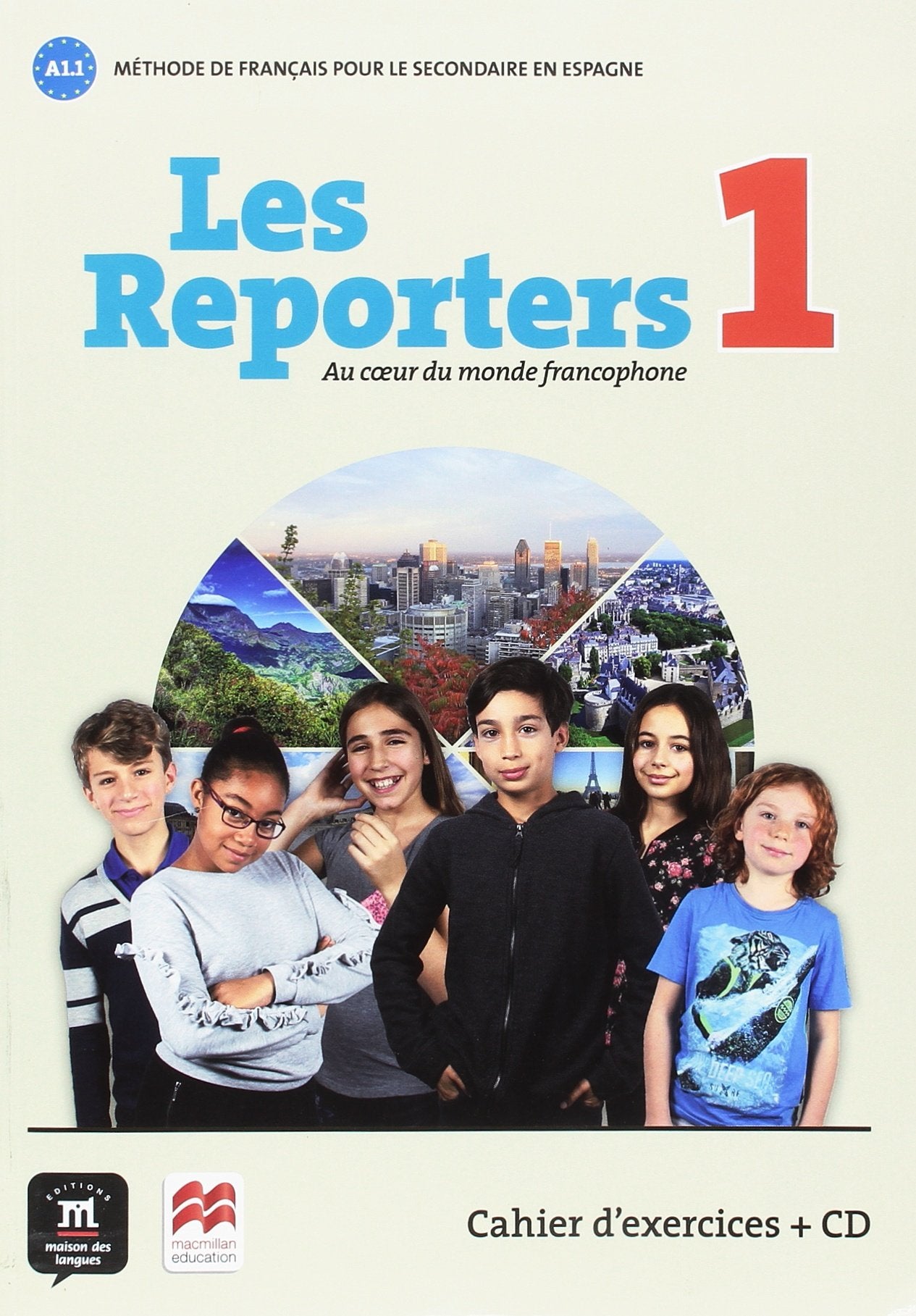 Les Reporters 1 Ed.Macmillan Cahier d'exercises Les Reporters 1 Ed.Macmillan Cahier d'exercises - 9788417260101 (SIN COLECCION) (edición francesa) book