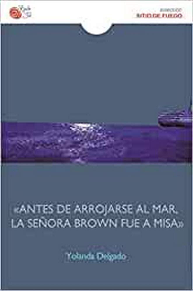 ANTES DE ARROJARSE AL MAR,LA SEÑORA BROWN FUE A MISA Books