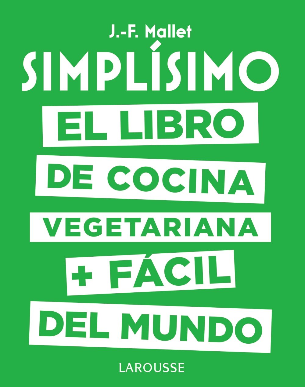 Simplísimo. El libro de cocina vegetariana + fácil del mundo book
