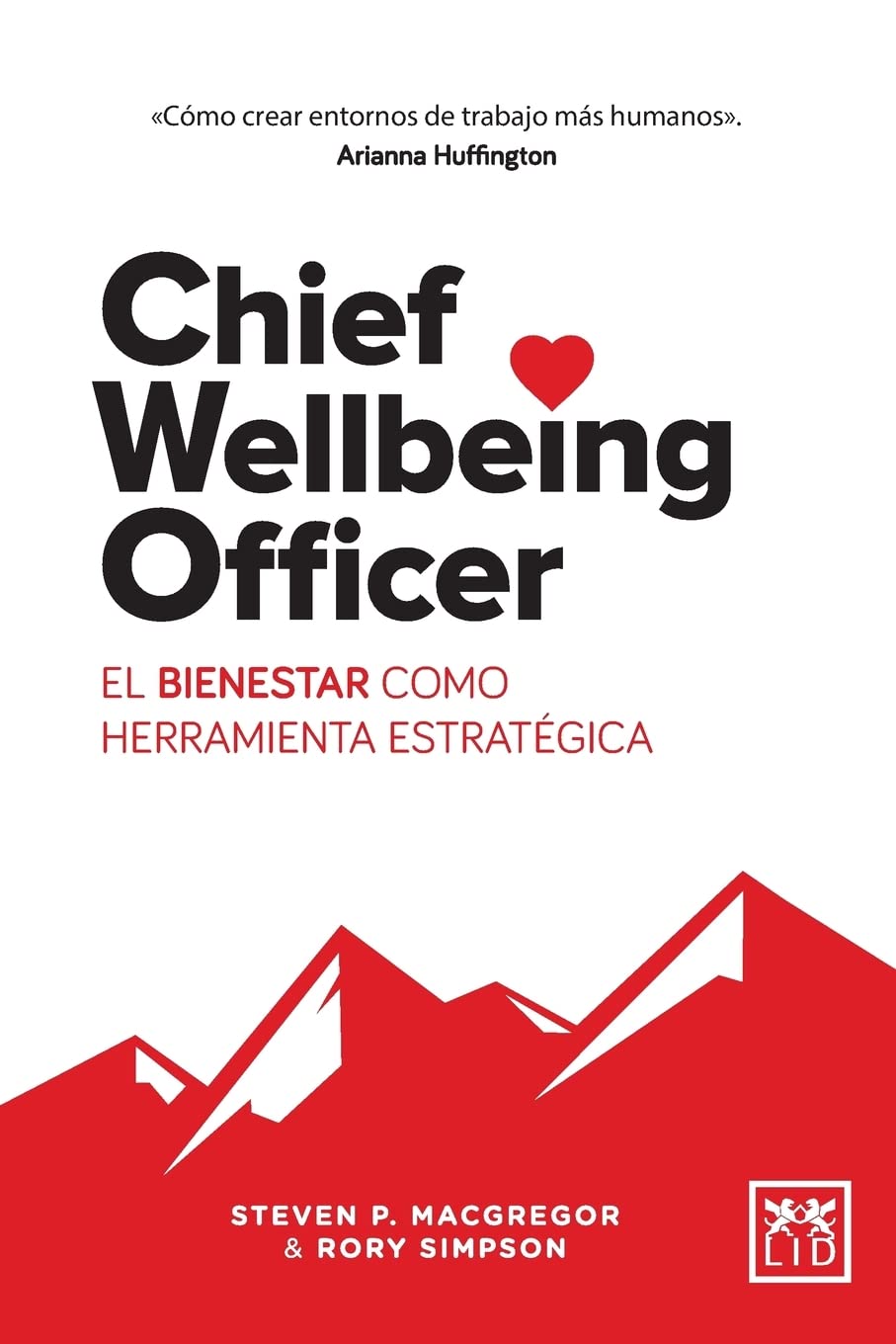 Chief Wellbeing Officer : el bienestar como herramienta estratégica book