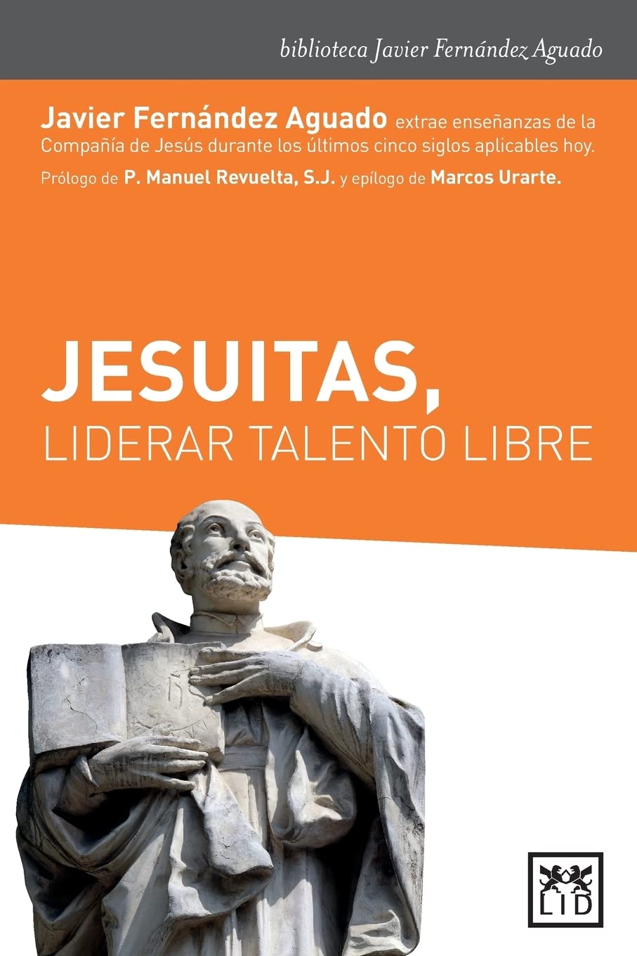Jesuitas, liderar talento libre (Acción empresarial) Business, Finance & Career