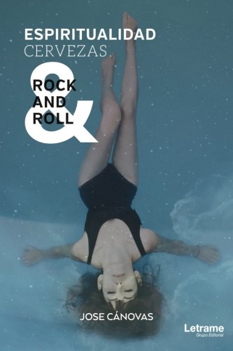 Espiritualidad, cervezas & Rock and Roll (Novela, Band 1) Contemporary literature